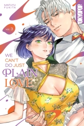 We Can t Do Just Plain Love, Volume 3