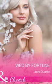 Wed By Fortune (The Fortunes of Texas: All Fortune s Children, Book 6) (Mills & Boon Cherish)