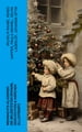 Weihnachts-Klassiker: Die beliebtesten Romane, Geschichten & Märchen (Illustriert)