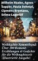 Weihnachts-Sammelband: Über 280 Romane, Erzählungen & Gedichte für die Weihnachtszeit (Illustrierte Ausgabe)