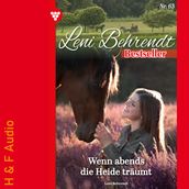 Wenn abends die Heide träumt - Leni Behrendt Bestseller, Band 63 (ungekürzt)