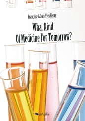What Kind of Medicine for Tomorow?