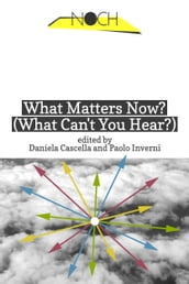 What Matters Now? (What Can t You Hear?)
