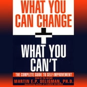 What You Can Change and What You Can t
