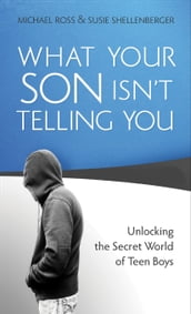 What Your Son Isn t Telling You