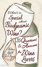 What s So Special About Biodynamic Wine?