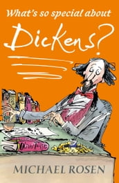 What s So Special about Dickens?