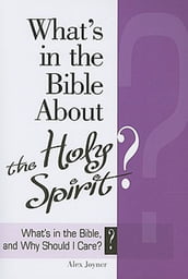 What s in the Bible About the Holy Spirit?