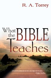 What the Bible Teaches (6 IN 1 ANTHOLOGY)