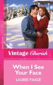 When I See Your Face (Mills & Boon Vintage Cherish)