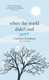 When the World Didn t End: Poems