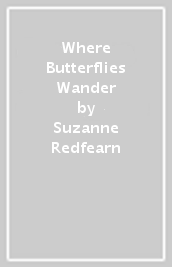 Where Butterflies Wander