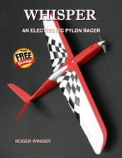 Whisper, an Electric R/C Pylon Racer
