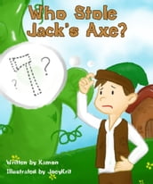 Who Stole Jack s Axe?