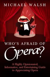 Who s Afraid of Opera?
