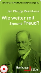 Wie weiter mit Sigmund Freud?