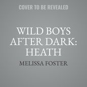 Wild Boys After Dark: Heath