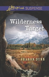 Wilderness Target (Mills & Boon Love Inspired Suspense)