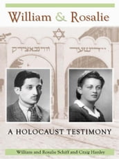 William & Rosalie: A Holocaust Testimony