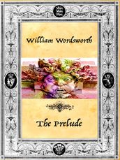 William Wordsworth - The Prelude