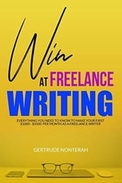 Win At Freelance Writing