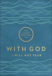 With God I Will Not Fear (With God)