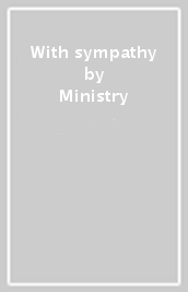With sympathy