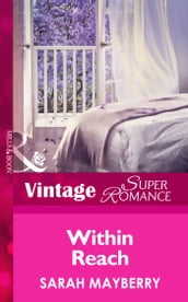 Within Reach (Mills & Boon Vintage Superromance)