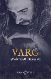 Wolves Of Dawn, Tome 2 : Varg