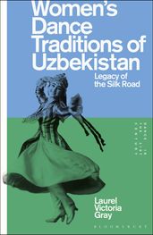 Women s Dance Traditions of Uzbekistan