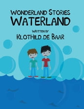 Wonderland Stories: Waterland