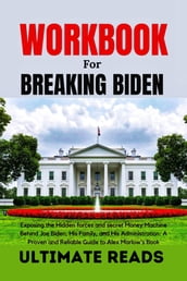 Workbook for Breaking Biden