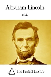 Works of Abraham Lincoln