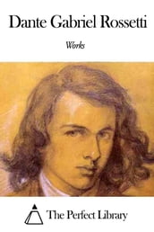 Works of Dante Gabriel Rossetti