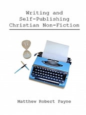 Writing and Self Publishing Christian Non Fiction