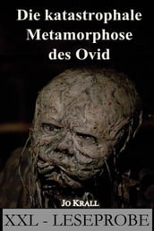 XXL - Leseprobe: Die katastrophale Metamorphose des Ovid