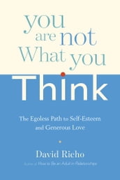 You Are Not What You Think
