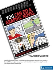 You Can Do a Graphic Novel Teacher s Guide