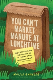 You Can t Market Manure at Lunchtime