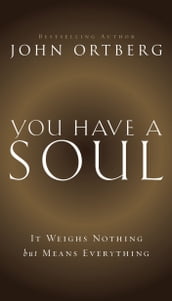 You Have a Soul