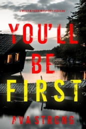 You ll Be First (A Megan York Suspense ThrillerBook Four)