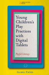 Young Children s Play Practices with Digital Tablets