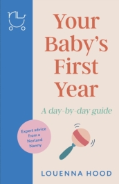 Your Baby¿s First Year