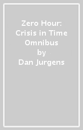 Zero Hour: Crisis in Time Omnibus