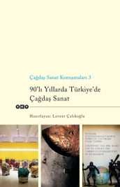 Çada Sanat Konumalar 3 - 90  l Yllarda Türkiye de Çada Sanat