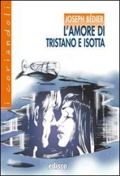 L amore di Tristano e Isotta. Con espansione online