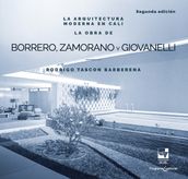 La arquitectura moderna en Cali: La obra de Borrero Zamorano y Giovanelli