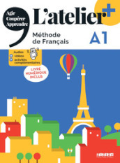 L atelier. Méthode de Français. A1. Livre. Avec Livre numérique Per le Scuole superiori. Con didierfle.app