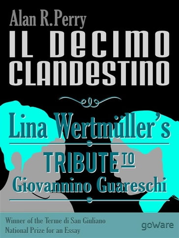Il decimo clandestino: Lina Wertmüller's Tribute to Giovannino Guareschi - Alan R. Perry