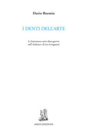 I denti dell arte. La letteratura entre-deux-guerres nell «Italiano» di Leo Longanesi